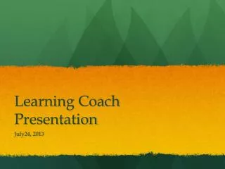 Learning Coach Presentation