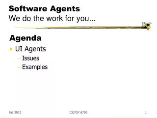 Software Agents We do the work for you...