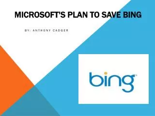 Microsoft's plan to save Bing