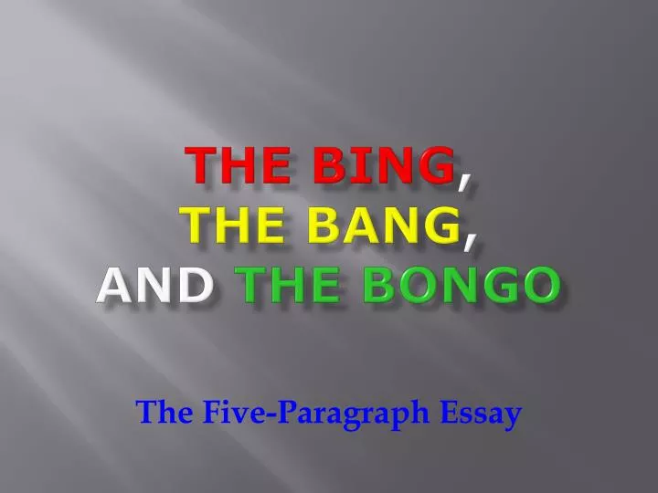 the bing the bang and the bongo