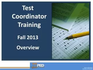 Test Coordinator Training Fall 2013 Overview