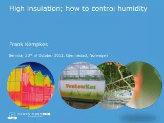 High insulation; how to control humidity