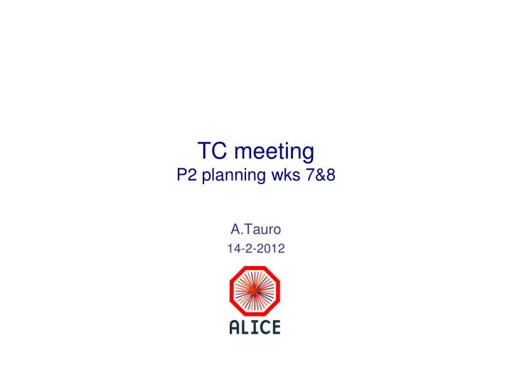 tc meeting p2 planning wks 7 8