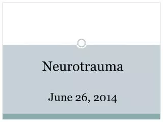 Neurotrauma June 26, 2014