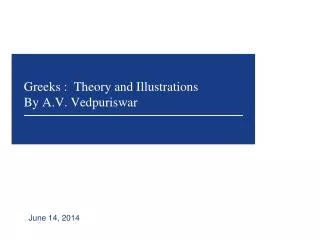 Greeks : Theory and Illustrations By A.V. Vedpuriswar
