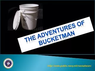 The AdVentures of bucketman