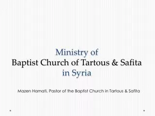 Ministry of Baptist Church of Tartous &amp; Safita in Syria