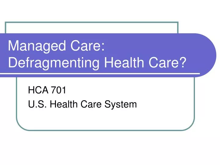 managed care defragmenting health care