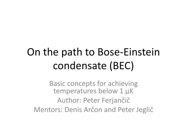 on the path to bose einstein condensate bec