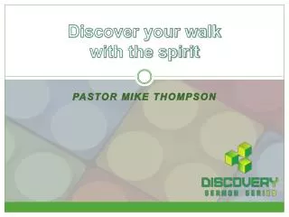 Discover your walk with the spirit