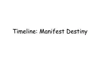 Timeline: Manifest Destiny