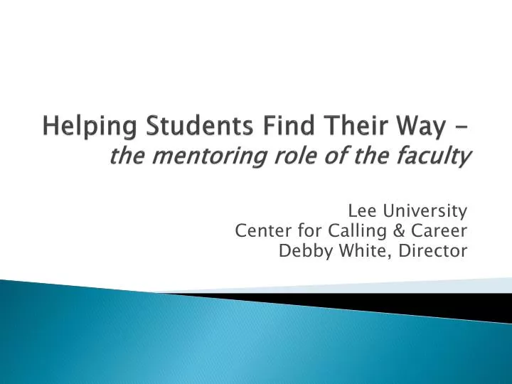 helping students find their way the mentoring role of the faculty