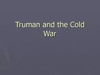 Truman and the Cold War