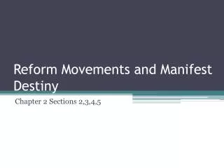 Reform Movements and Manifest Destiny