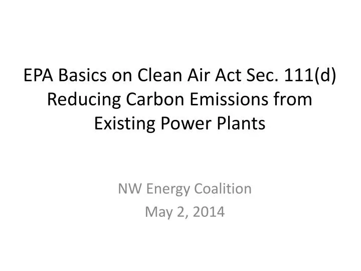 epa basics on clean air act sec 111 d reducing carbon emissions from existing power plants