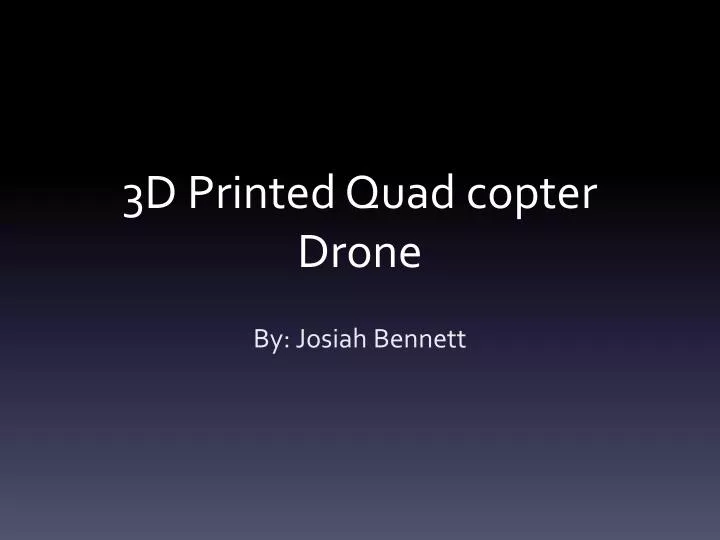3d printed quad copter drone