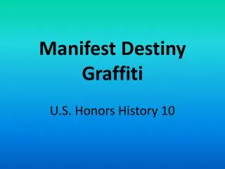 Manifest Destiny Graffiti U.S. Honors History 10