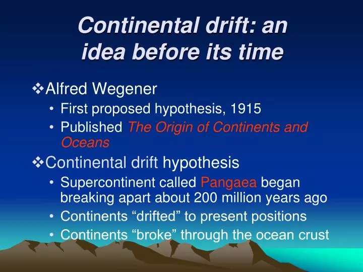 continental drift an idea before its time