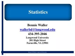 Bennie Waller wallerbd@longwood.edu 434-395-2046