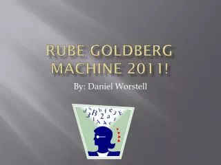 Rube Goldberg Machine 2011!