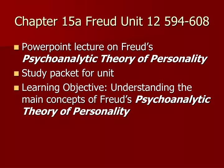 chapter 15a freud unit 12 594 608