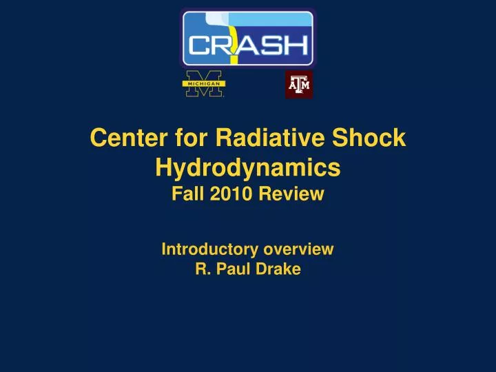 center for radiative shock hydrodynamics fall 2010 review