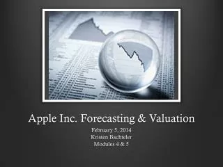 Apple Inc. Forecasting &amp; Valuation