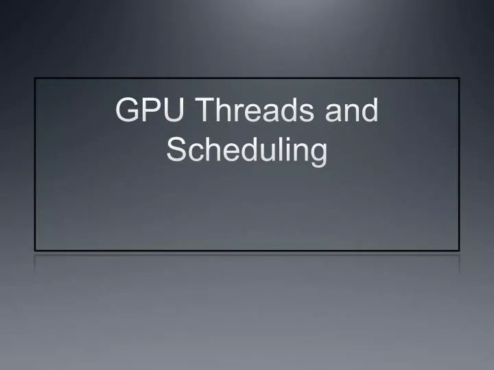 gpu threads and scheduling