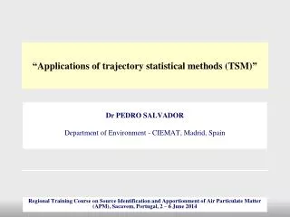 “ Applications of trajectory statistical methods (TSM) ”
