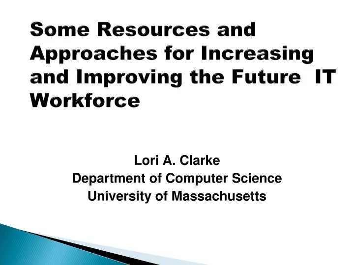 some resources and approaches for increasing and improving the future it workforce