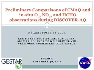 Preliminary Comparisons of CMAQ and in-situ O 3 , NO 2 , and HCHO observations during DISCOVER-AQ
