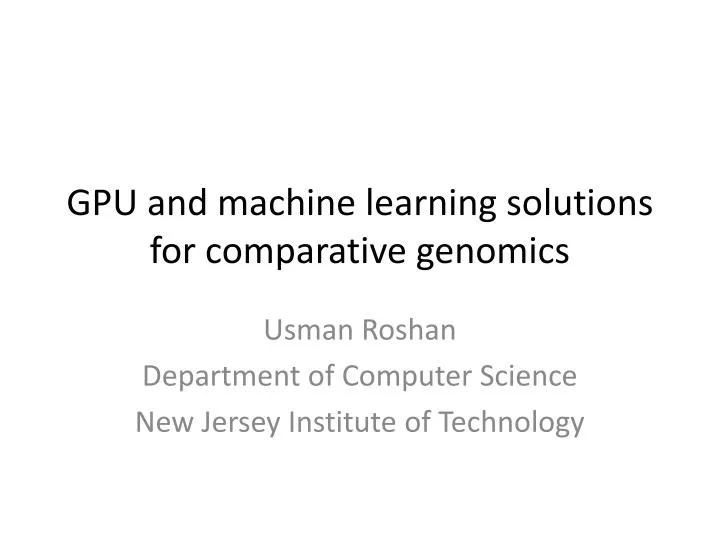 gpu and machine learning solutions for comparative genomics