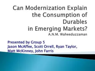 Can Modernization Explain the Consumption of Durables in Emerging Markets? A.N.M. Waheeduzzaman