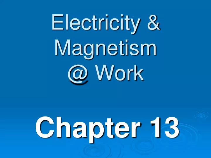 electricity magnetism @ work