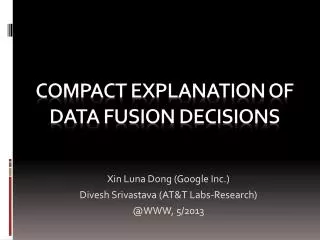 Compact Explanation of data fusion decisions