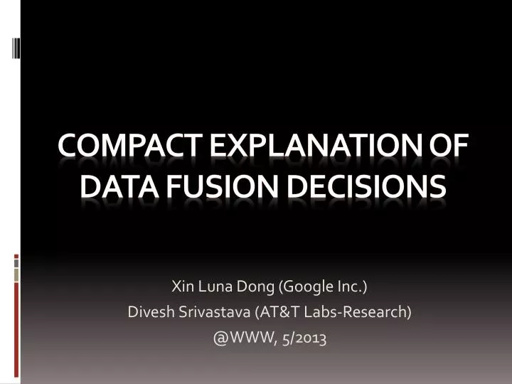 compact explanation of data fusion decisions