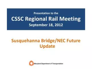 Presentation to the CSSC Regional Rail Meeting September 18, 2012