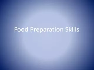Food Preparation Skills