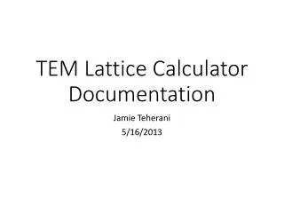 TEM Lattice Calculator Documentation