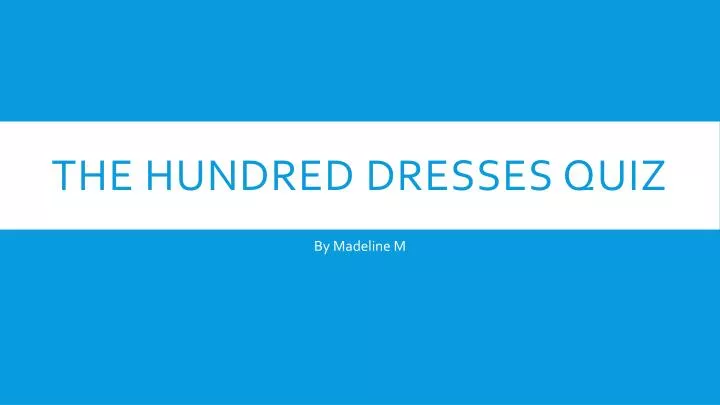 the hundred dresses quiz