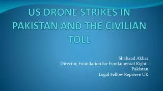 US DRONE STRIKES IN PAKISTAN AND THE CIVILIAN TOLL
