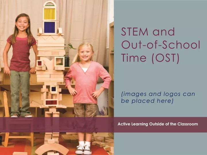 stem and out of school time ost images and logos can be placed here