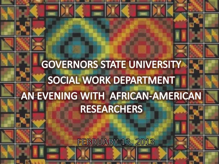 governors state university social work department an evening with african american researchers