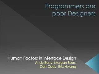 Programmers are poor Designers