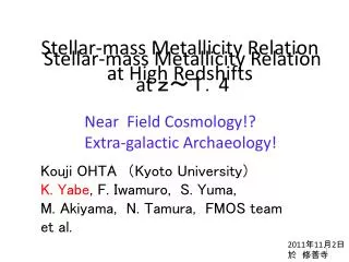 Stellar-mass Metallicity Relation at High Redshifts