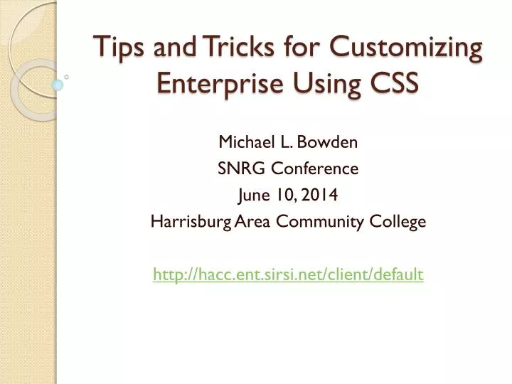 tips and tricks for customizing enterprise using css