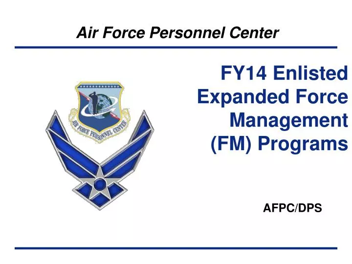 fy14 enlisted expanded force management fm programs