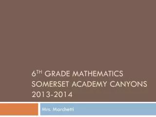 6 th Grade mathematics SOMERSET ACADEMY CANYONS 2013-2014