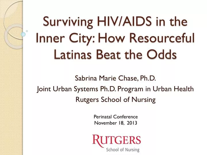 surviving hiv aids in the inner city how resourceful latinas beat the odds