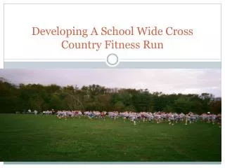 Developing A School Wide Cross Country Fitness Run